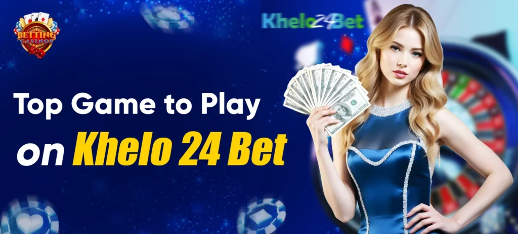Khelo 24 Bet