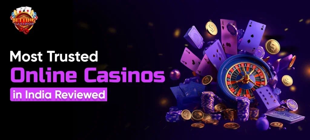 Most-Trusted-Online-Casinos-in-India-Reviewed