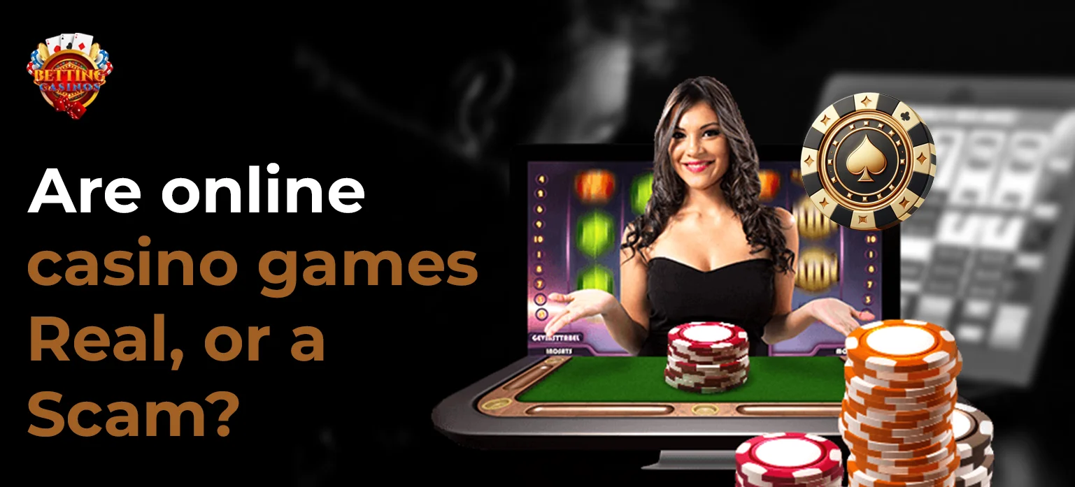 Are online casino games Real, or a Scam