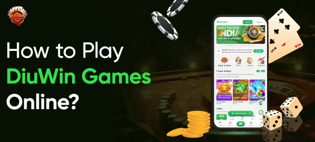 How to Play DiuWin Games Online?