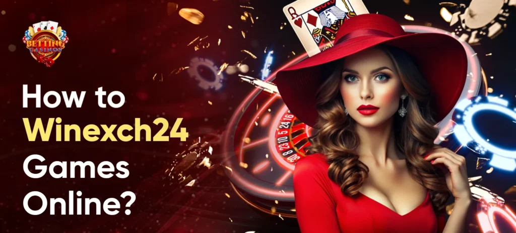 How to Play Winexch24 Games Online