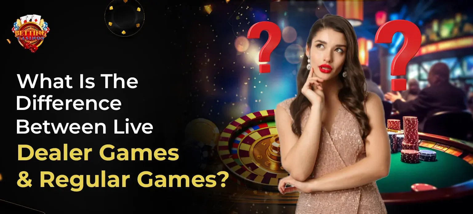 What is the difference between live dealer games and regular games
