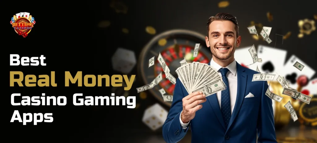 Best Real Money Casino Gaming Apps