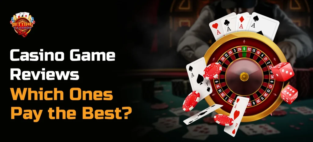 Casino Game Reviews_ Which Ones Pay the Best_