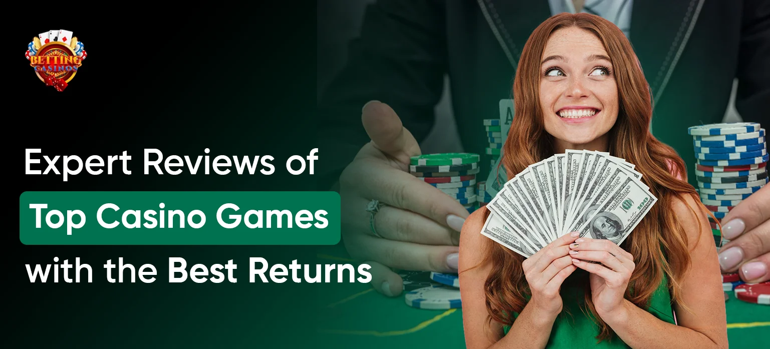 Expert Reviews of Top Casino Games with the Best Returns