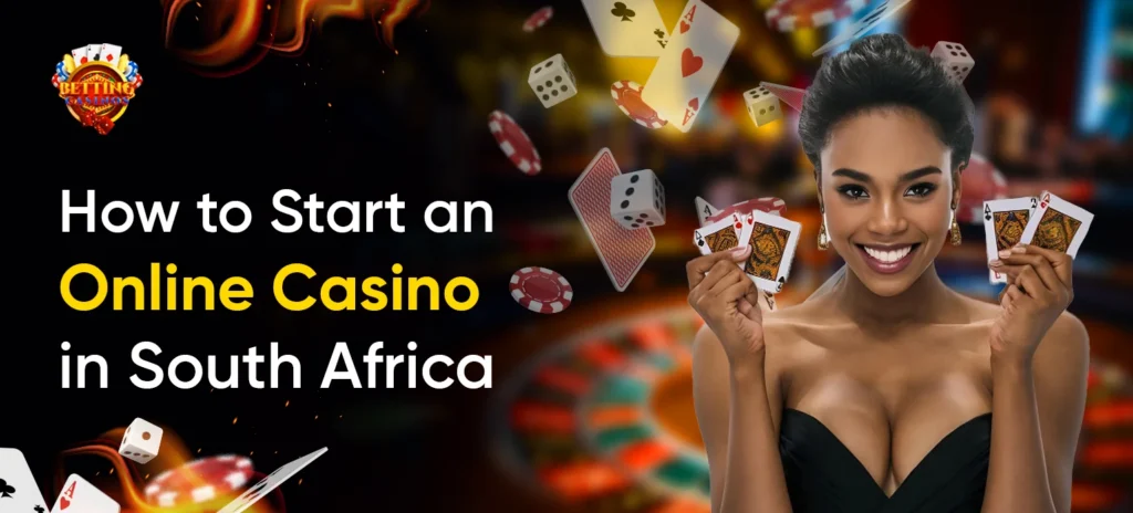 How to Start an Online Casino in South Africa