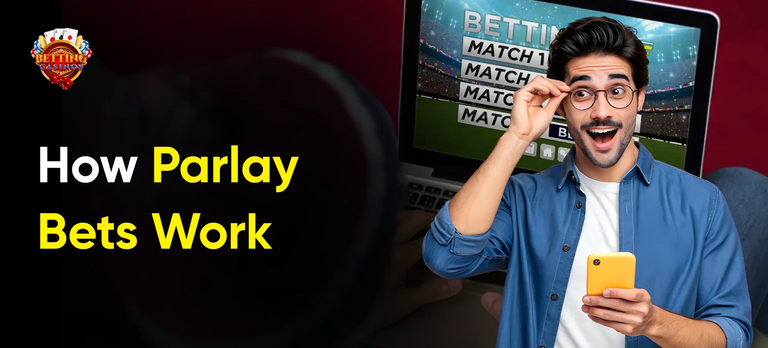 How Parlay Bets Work