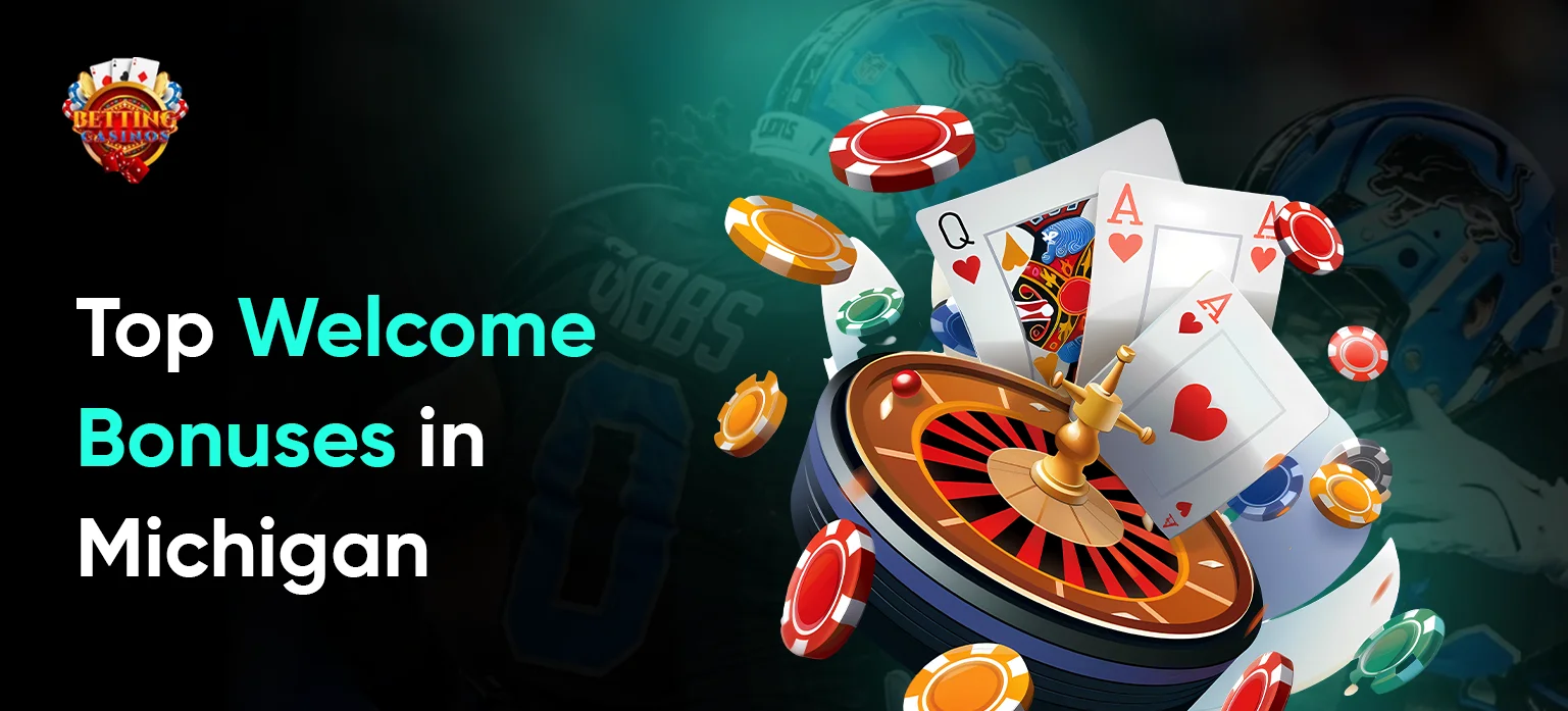 Top Welcome Bonuses in Michigan