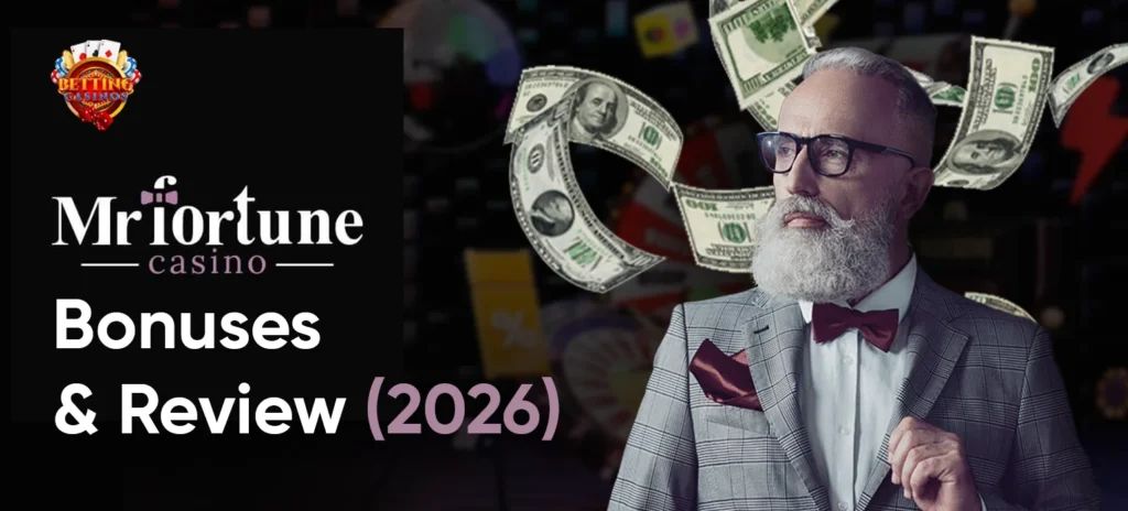 Mr Fortune Casino Bonuses & Review (2026)