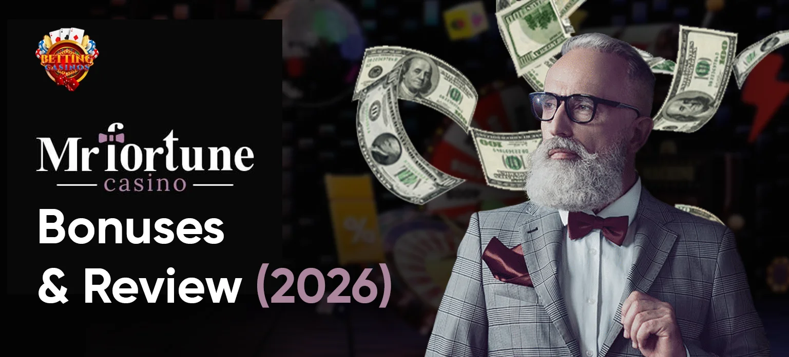 Mr Fortune Casino Bonuses & Review (2026)